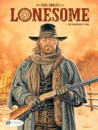 Couverture du livre « Lonesome t.1 ; the preacher's trail » de Yves Swolfs aux éditions Cinebook