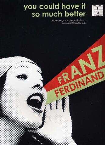 Couverture du livre « Franz ferdinand ; you could have it so much better » de Franz Ferdinand aux éditions Id Music