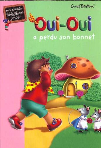 Couverture du livre « Oui-Oui a perdu son bonnet » de Enid Blyton aux éditions Le Livre De Poche Jeunesse