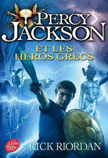 Couverture du livre « Percy Jackson Tome 7 : Percy Jackson et les héros grecs » de Rick Riordan aux éditions Le Livre De Poche Jeunesse