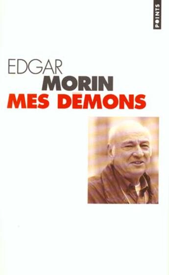 Couverture du livre « Mes Demons » de Edgar Morin aux éditions Points