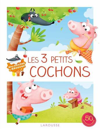 Couverture du livre « Les 3 petits cochons » de Elodie Bossrez et Sandra Lebrun aux éditions Larousse