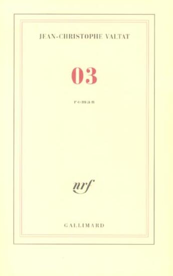Couverture du livre « 03 » de Valtat J-C. aux éditions Gallimard