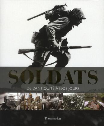 Couverture du livre « Soldats, de l'antiquité à nos jours » de R. G. Grant aux éditions Flammarion