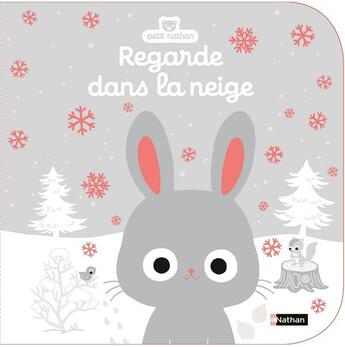 Couverture du livre « Regarde dans la neige » de Catherine Jousselme aux éditions Nathan