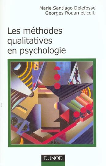 Couverture du livre « Les Methodes Qualitatives En Psychologie » de Georges Rouan et Alain Giami et Marie Santiago-Delefosse et Doris Georgiou aux éditions Dunod