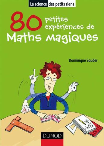 Couverture du livre « 80 petites expériences de maths magiques » de Souder-D aux éditions Dunod