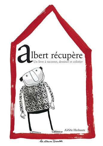 Couverture du livre « Albert récupère » de Anne Herbauts aux éditions Casterman