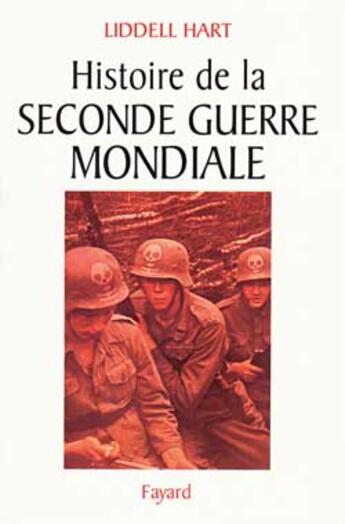 Couverture du livre « Histoire de la Seconde Guerre mondiale » de Liddell Hart S B H. aux éditions Fayard