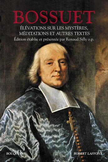 Couverture du livre « Élévations sur les mystères, méditations et autres textes » de Jacques Bénigne Bossuet aux éditions Bouquins