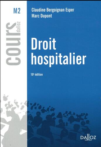 Couverture du livre « Droit hospitalier (10e édition) » de Marc Dupont et Claudine Bergoignan-Esper aux éditions Dalloz