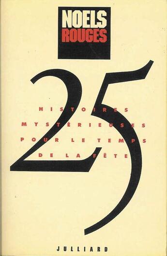 Couverture du livre « Noëls rouges ; 25 histoires mystérieuses pour le temps de la fête » de  aux éditions Julliard