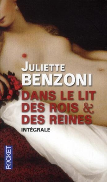 Couverture du livre « Dans le lit des rois et des reines » de Juliette Benzoni aux éditions Pocket