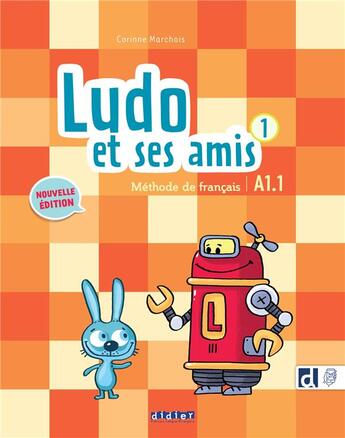 Couverture du livre « Ludo et ses amis : FLE ; A1.1 » de Corinne Marchois et Michele Albero aux éditions Didier