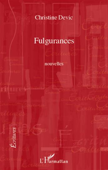 Couverture du livre « Fulgurances » de Christine Devic aux éditions L'harmattan