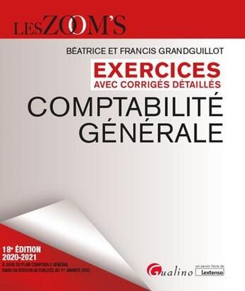 Couverture du livre « Comptabilité générale ; exercices avec corrigés détaillés (édition 2020/2021) » de Beatrice Grandguillot et Francis Grandguillot aux éditions Gualino