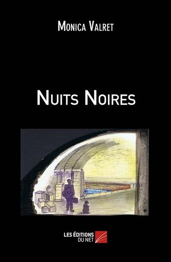 Couverture du livre « Nuits noires » de Monica Valret aux éditions Editions Du Net