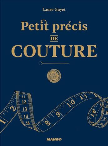 Couverture du livre « Petit précis de couture » de Laure Guyet aux éditions Mango