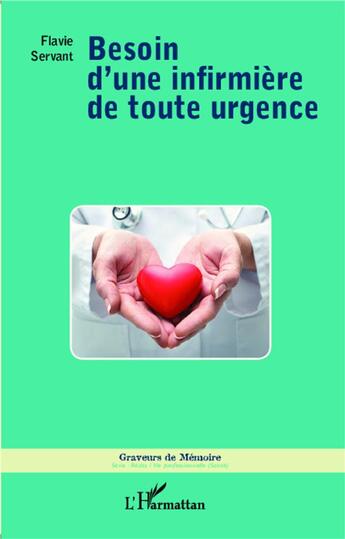 Couverture du livre « Besoin d'une infirmière de toute urgence » de Servant Flavie aux éditions L'harmattan