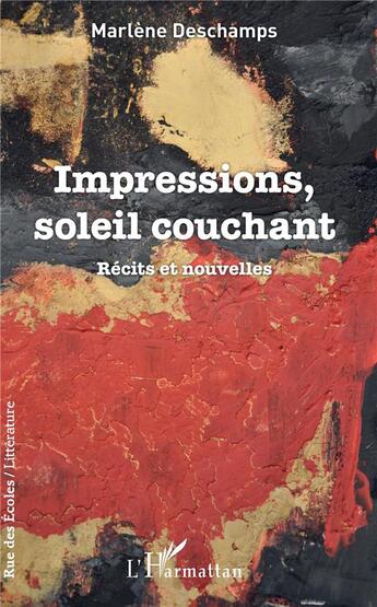 Couverture du livre « Impressions, soleil couchant » de Marlene Deschamps aux éditions L'harmattan