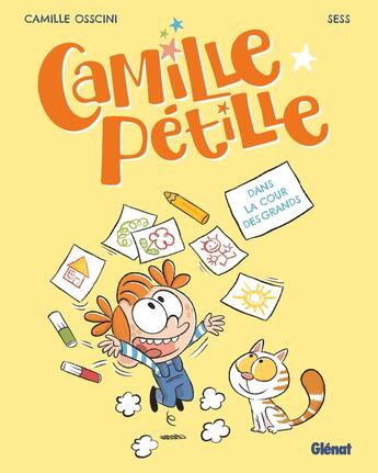 Couverture du livre « Camille Pétille Tome 1 : Dans la cour des grands » de Sess et Camille Osscini aux éditions Glenat Jeunesse