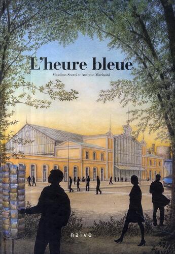 Couverture du livre « L'heure bleue » de Scotti Massimo et Antonio Marinoni aux éditions Naive