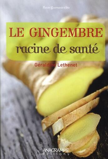 Couverture du livre « Le Gingembre » de Geraldine Lethenet aux éditions Anagramme