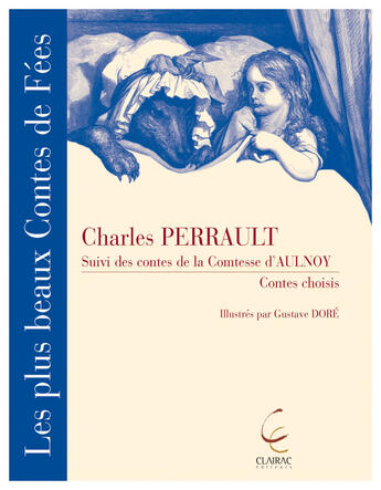 Couverture du livre « Contes De Perrault, Suivi Des Contes De Madame D'Aulnoy » de Perrault/Aulnoy aux éditions Clairac