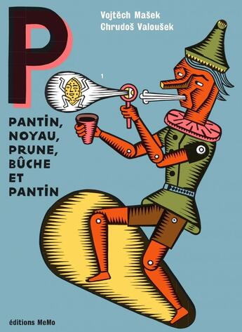 Couverture du livre « Le pantin, noyau, prune, buche et pantin » de Vojtech Masek et Benoit Meunier et Chrudos Valousek aux éditions Memo