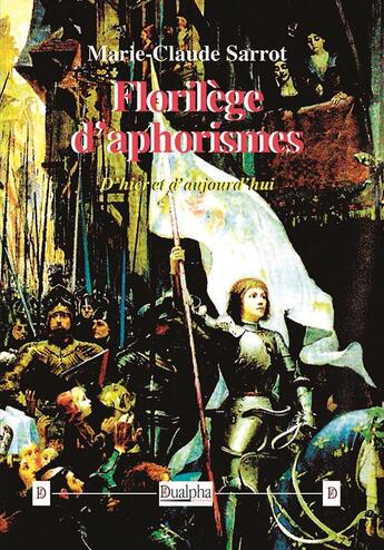 Couverture du livre « Florilège d'aphorisme » de Marie-Claude Sarrot aux éditions Dualpha