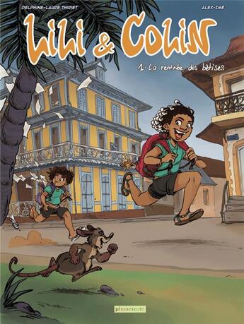 Couverture du livre « Lili et Colin ; la rentrée des bétises » de Delphine Laure Thiriet aux éditions Plume Verte