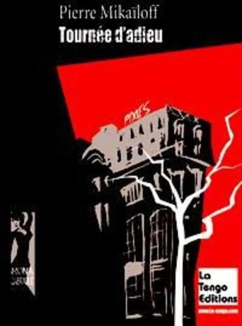 Couverture du livre « Tournée d'adieu » de Pierre Mikailoff aux éditions La Tengo