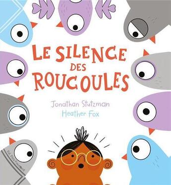 Couverture du livre « Le silence des roucoules » de Jonathan Stutzman et Heather Fox aux éditions Pere Fouettard
