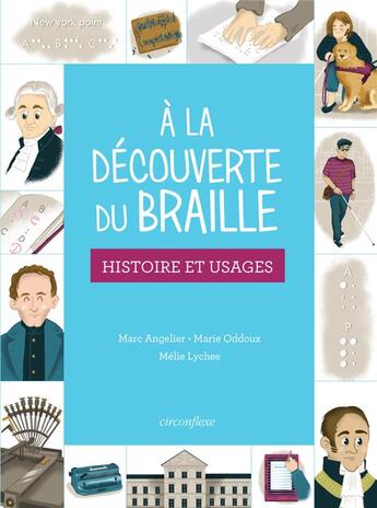 Couverture du livre « Petite histoire du braille à l'usage de tous » de Marie Oddoux aux éditions Circonflexe