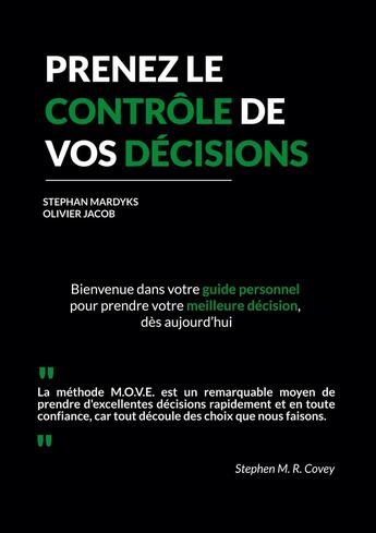 Couverture du livre « Prenez le contrôle de vos décisions » de Olivier Jacob et Stephan Mardyks aux éditions Books On Demand