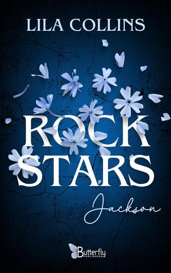 Couverture du livre « Rockstars - jackson » de Lila Collins aux éditions Butterfly