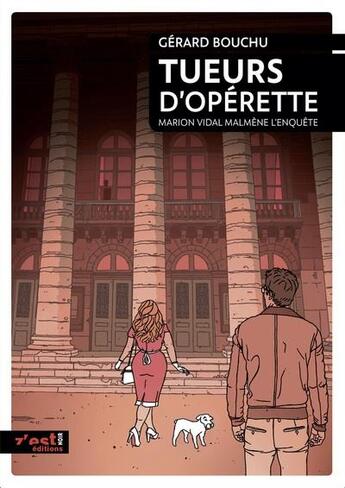 Couverture du livre « Marion Vidal malmène l'enquête : tueurs d'opérette » de Gerard Bouchu aux éditions Z'est Editions