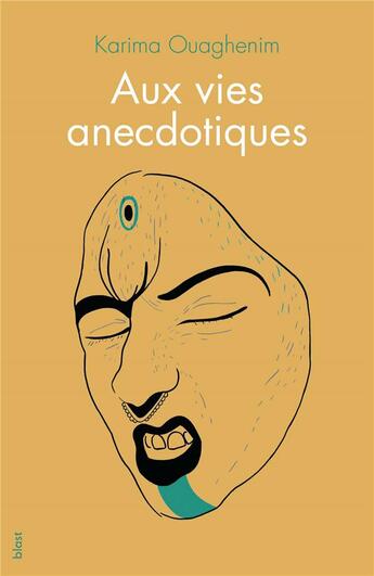 Couverture du livre « Aux vies anecdotiques » de Karima Ouaghenim aux éditions Blast