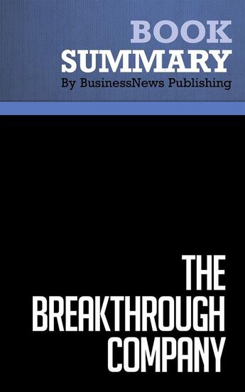 Couverture du livre « The Breakthrough Company : Review and Analysis of Macfarland's Book » de Businessnews Publish aux éditions Business Book Summaries