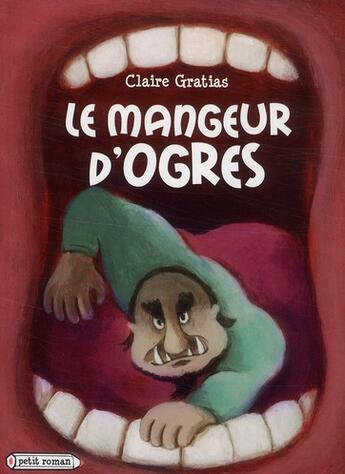 Couverture du livre « Le mangeur d'ogres » de Gratias-C aux éditions Rageot