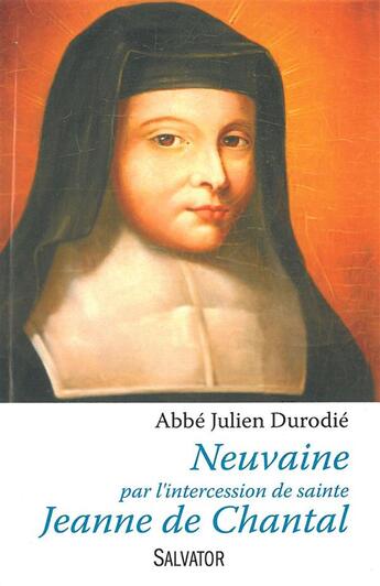 Couverture du livre « Neuvaine à sainte Jeanne de Chantal » de Julien Durodier aux éditions Salvator