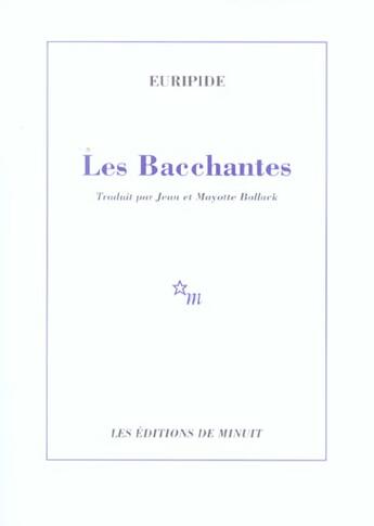 Couverture du livre « Les bacchantes » de Euripide aux éditions Minuit