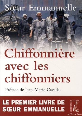 Couverture du livre « Chiffonnière avec les chiffonniers » de Soeur Emmanuell aux éditions Editions De L'atelier