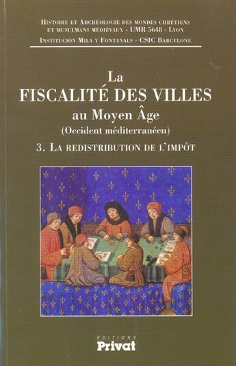 Couverture du livre « Fiscalite des villes au moyen age t.3 » de  aux éditions Privat