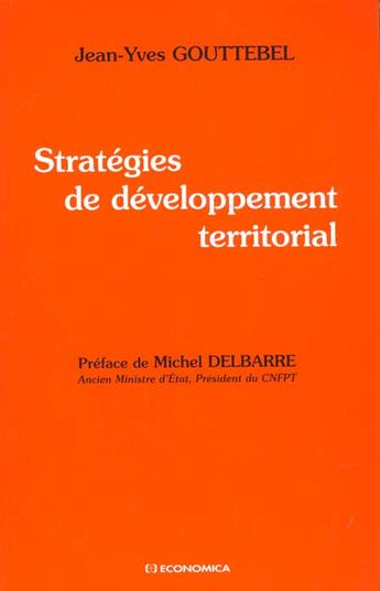 Couverture du livre « Strategies De Developpement Territorial » de J-Y Gouttebel aux éditions Economica