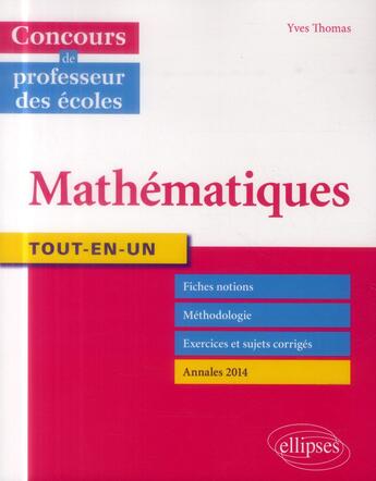 Couverture du livre « Tout-en-un mathematiques - concours de professeur des ecoles » de Yves Thomas aux éditions Ellipses