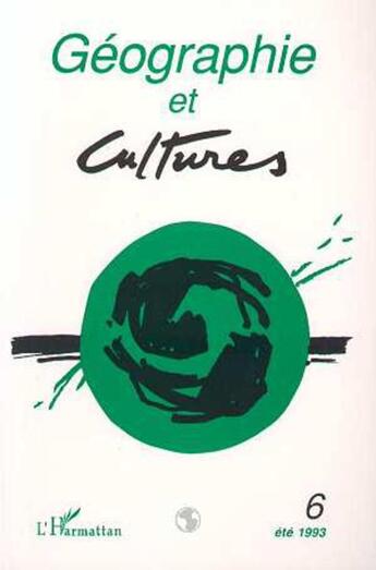 Couverture du livre « Géographie et cultures n°6 » de Catherine Fournet-Guerin aux éditions L'harmattan