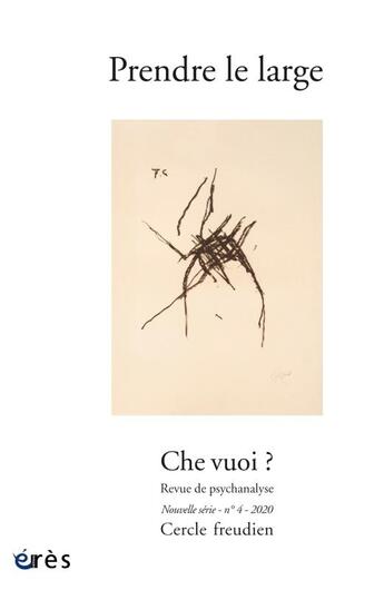 Couverture du livre « Che vuoi ? 4 - prendre le large » de  aux éditions Eres