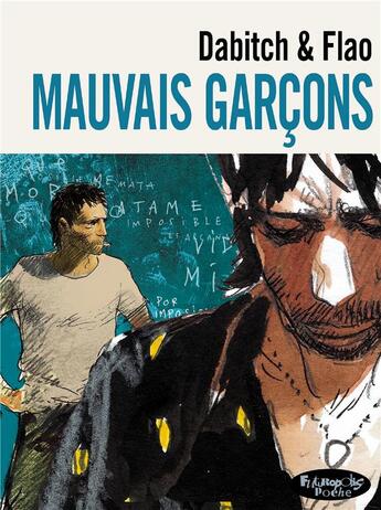 Couverture du livre « Mauvais garçons » de Christophe Dabitch et Benjamin Flao aux éditions Futuropolis