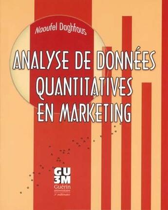 Couverture du livre « Analyse de données quantitatives en marketing » de Naoufel Daghfous aux éditions Guerin Canada